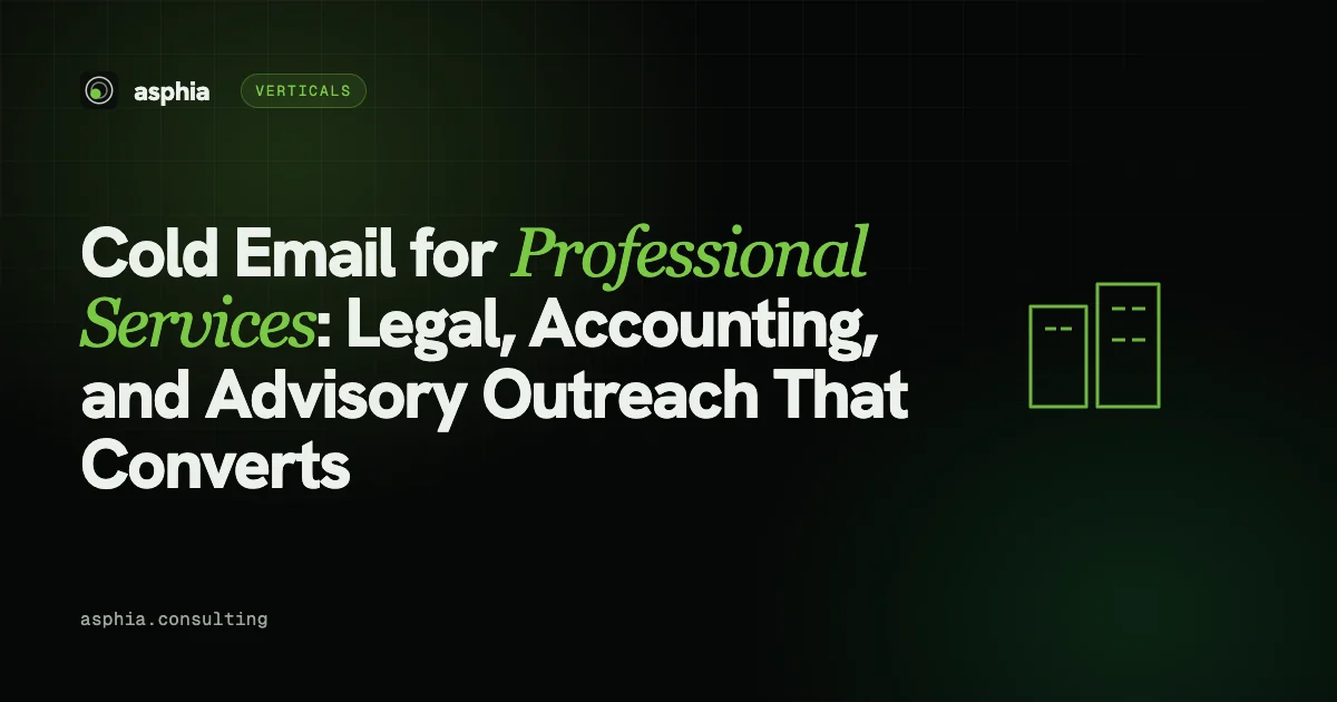 Cold Email for Professional Services: Legal, Accounting, and Advisory Outreach That Converts