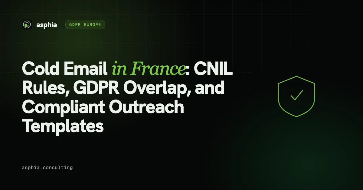 Cold Email in France: CNIL Rules, GDPR Overlap, and Compliant Outreach Templates