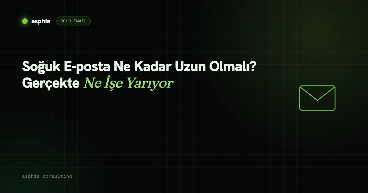 Soğuk E-posta Ne Kadar Uzun Olmalı? Gerçekte Ne İşe Yarıyor