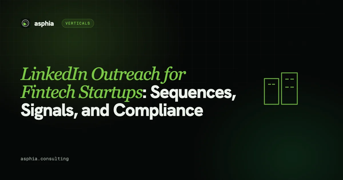 LinkedIn Outreach for Fintech Startups: Sequences, Signals, and Compliance